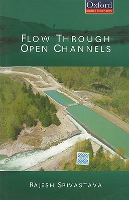 Book Flow Through Open Channels (Oxford Higher Education) free