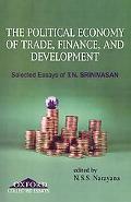 Book Political Economy of Trade, Finance, and Development: Selected Papers of T.N. Srinivasan free