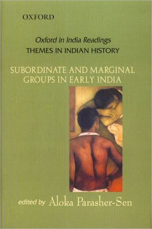 Book Subordinate And Marginal Groups In Early India (oxford India Readings) free