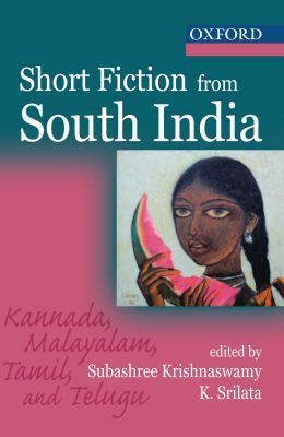 Book Short Fiction From South India: Kannada, Malayalam, Tamil, and Telugu with an Introduction by Mini Krishnan free