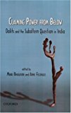 Book Claiming Power from Below: Dalits and the Subaltern Question in India free
