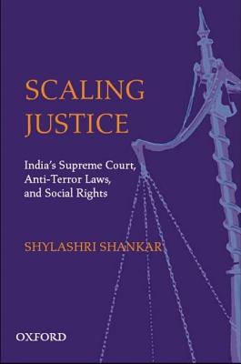 Book Scaling Justice: India's Supreme Court, Social Rights, and Civil Liberties free