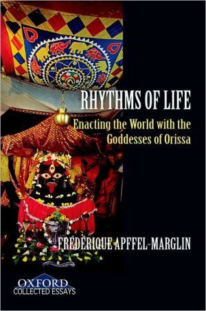 Book Rhythms Of Life: Enacting The World With The Goddesses Of Orissa free