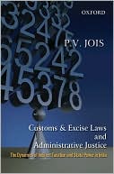 Book Customs and Excise Laws and Administrative Justice The Dynamics of Indirect Taxation and State Power in India free