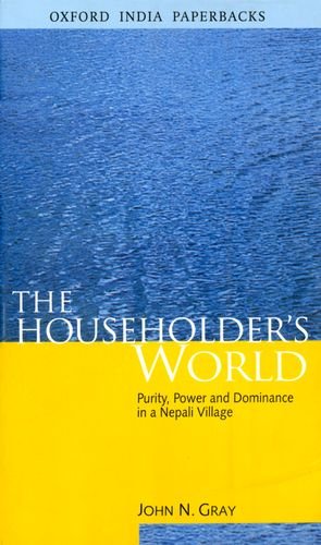 Book The Householder's World: Purity, Power And Dominance In A Nepali Village free