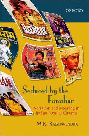 Book Seduced By The Familiar: Narration And Meaning In Indian Popular Cinema free