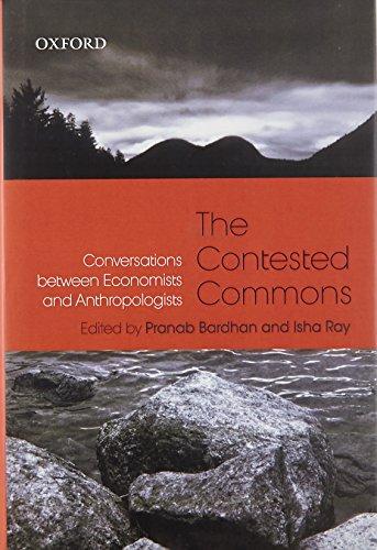 Book The Contested Commons: Conversations between Economists and Anthropologists free
