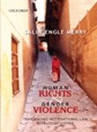 Book Human Rights and Gender Violence: Translating Intenational Law into Local Justice free