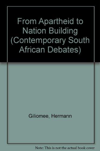 Book From Apartheid to Nation Building (Contemporary South African Debates) free
