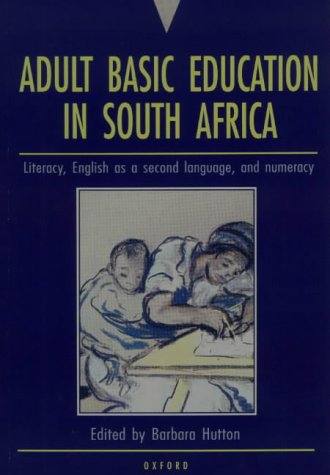 Book Adult basic education in South Africa: Literacy, English as a second language, and numeracy free