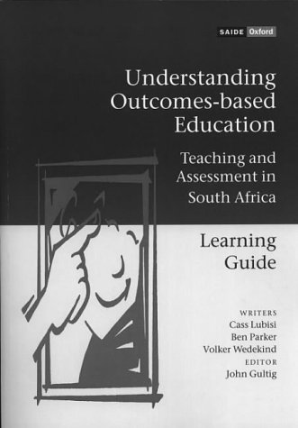Book Understanding Outcomes-based Education: Teaching And Assessment In South Africa: Learning Guide (saide Study Of Education Series) free