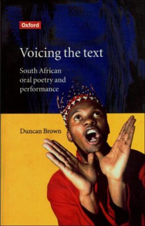 Book Voicing The Text: South African Oral Poetry And Performance free