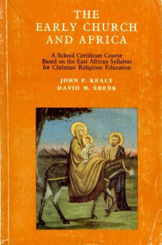 Book The Early Church And Africa: A School Certificate Course Based On The East African Syllabus For Christian Religious Education free