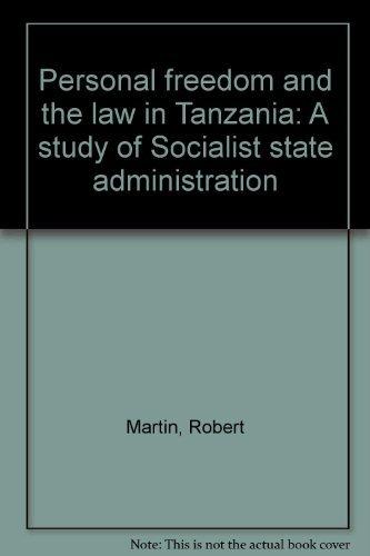 Book Personal Freedom And The Law In Tanzania: A Study Of Socialist State Administration free