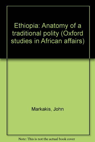 Book Ethiopia: Anatomy Of A Traditional Polity (oxford Studies In African Affairs) free