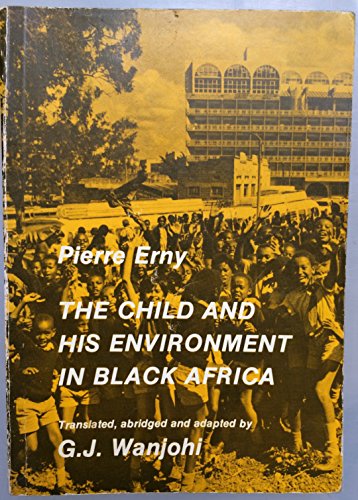 Book The child and his environment in Black Africa: an essay on traditional education free