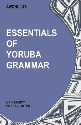 Book Essentials of Yoruba Grammar (English and Yoruba Edition) free