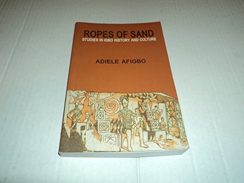 Book Ropes of sand: Studies in Igbo history and culture free