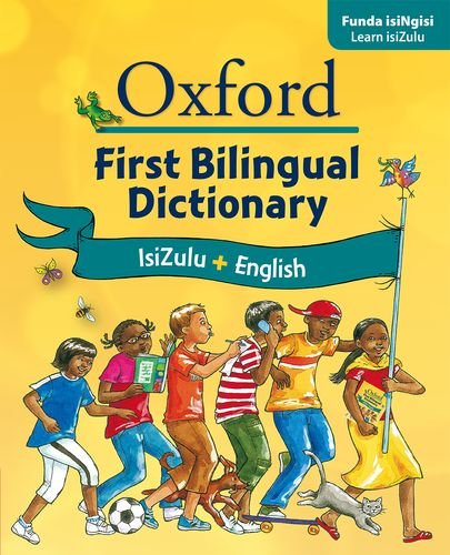 Book Oxford First Bilingual Dictionary: IsiZulu & English. Illustrated. With IsiZulu and English Indexes free