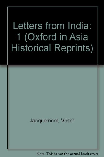Book Letters From India: Describing A Journey In The British Dominions Of India, Tibet, Lahore, And Cashmere, During The Years 1828, 1829, 1830, 1831, Undertaken By Order Of The French Government free