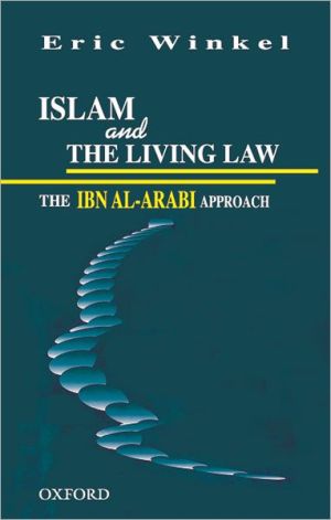 Book ISLAM AND THE LIVING LAW : The Ibn al-Arabi Approach free