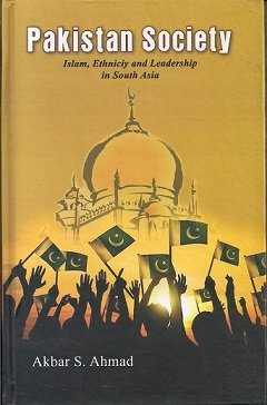 Book Pakistan Society: Islam, Ethnicity, and Leadership in South Asia (Oxford Pakistan Paperbacks) free