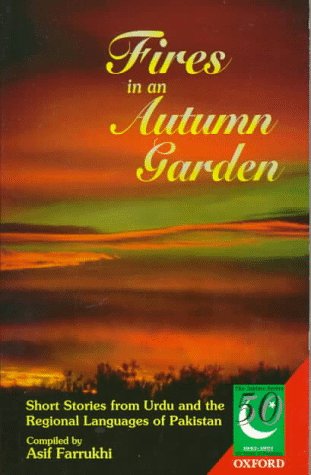 Book Fires In An Autumn Garden: Short Stories From Urdu And The Regional Languages Of Pakistan (jubilee) free