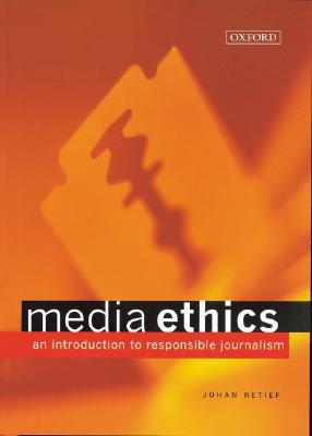 Book Media Ethics: An Introduction to Responsible Journalism free