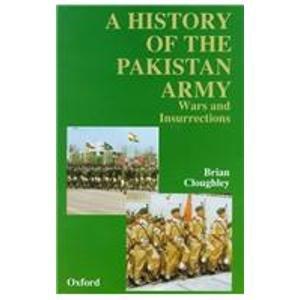 Book The History Of The Pakistan Army: Wars And Insurrections free