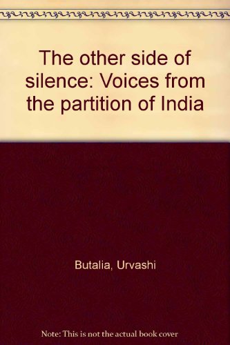 Book The Other Side Of Silence: Voices From The Partition Of India free