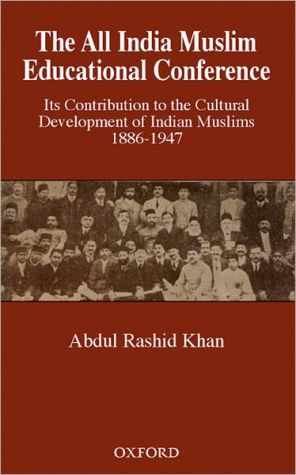 Book The All India Muslim Educational Conference: Its Contribution to the Cultural Development of Indian Muslims 1886-1947 (Millennium) free