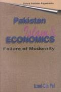 Book Pakistan, Islam, and Economics: Failure of Modernity (Oxford Pakistan Paperbacks) free
