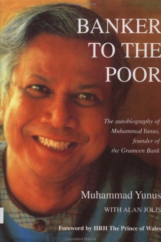 Book Banker to the Poor: The Autobiography of Muhammad Yunus, Founder of Grameen Bank free