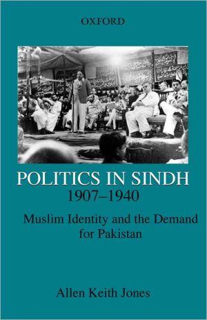 Book Politics in Sindh, 1907-1940: Muslim Identity and the Demand for Pakistan free