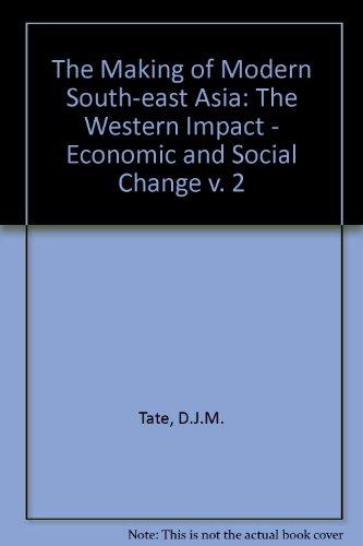 Book The Making of Modern South East Asia: Volume 2: The Western Impact: Economics and Social Change free