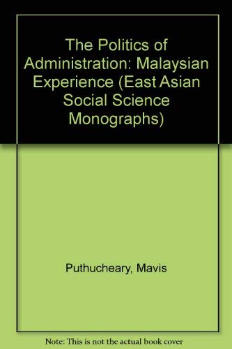 Book Politics of Administration: The Malaysian Experience free