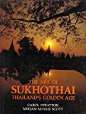 Book The Art of Sukhothai: Thailand's Golden Age, from the Mid-Thirteenth to the Mid-Fifteenth Centuries free