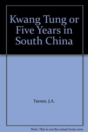 Book Kwang Tung, or, Five years in South China free