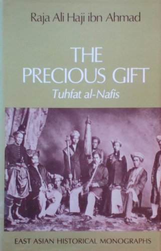Book The Precious Gift: Tuhfat Al-nafis (east Asian Historical Monograph) (english And Malay Edition) free