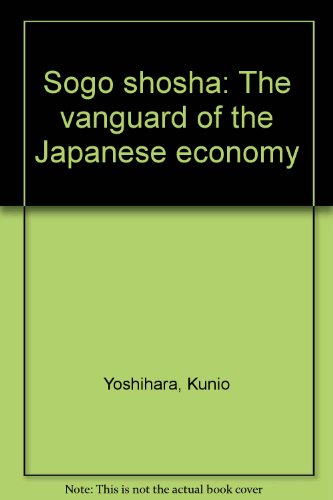 Book Sogo shosha: The vanguard of the Japanese economy free