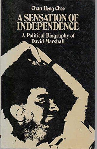 Book A Sensation of Independence: A Political Biography of David Marshall free