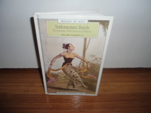 Book Indonesian Batik: Processes, Patterns, and Places (Images of Asia) free