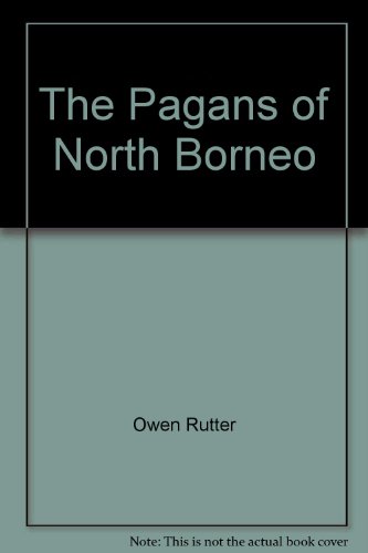Book The Pagans Of North Borneo free