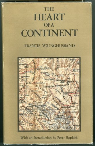 Book The Heart of a Continent: A Narrative of Travels in Manchuria, Across the Gobi Desert, Through the Himalayas, the Pamirs and Chitral, 1884-94 free