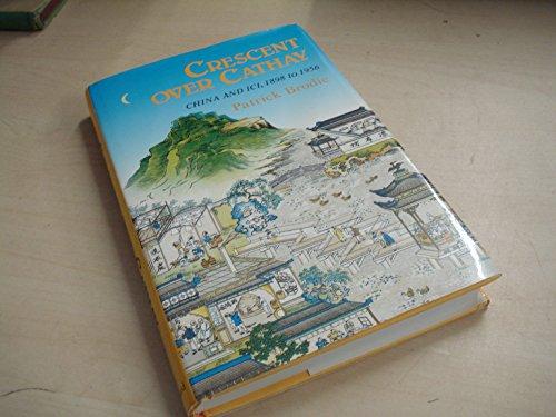Book Crescent over Cathay: China and ICI, 1898 to 1956 free