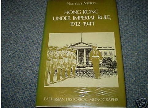 Book Hong Kong Under Imperial Rule, 1912-1941 (East Asian Historical Monographs) free