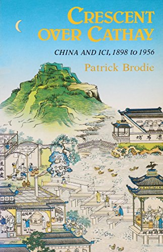 Book Crescent over Cathay: China and ICI, 1898 to 1956 free
