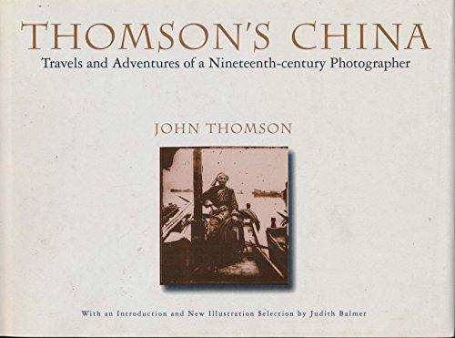 Book Thomson's China: Travels and Adventures of a Nineteenth-century Photographer (Oxford in Asia Hardback Reprints) free