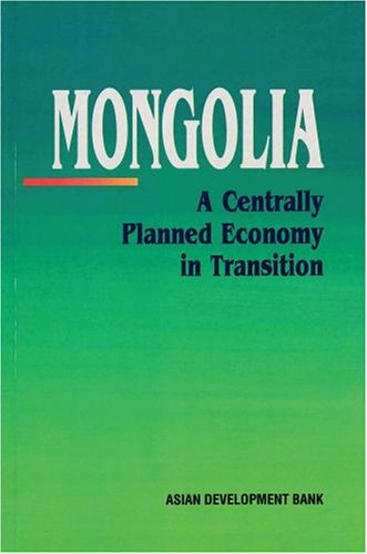 Book Mongolia: A Centrally Planned Economy In Transition (an Asian Development Bank Book) free
