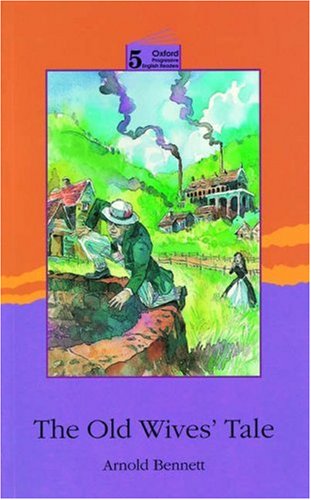 Book New Oxford Progressive English Readers 5. Old Wives'Tale (Spanish Edition) free